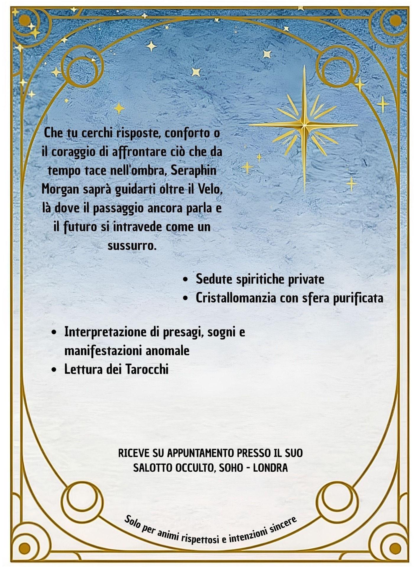 Locandina — retro: descrizione dei servizi di Seraphin Morgan — sedute spiritiche private, cristallomanzia, interpretazione di presagi, lettura dei tarocchi. Riceve su appuntamento nel salotto occulto di Soho, Londra.