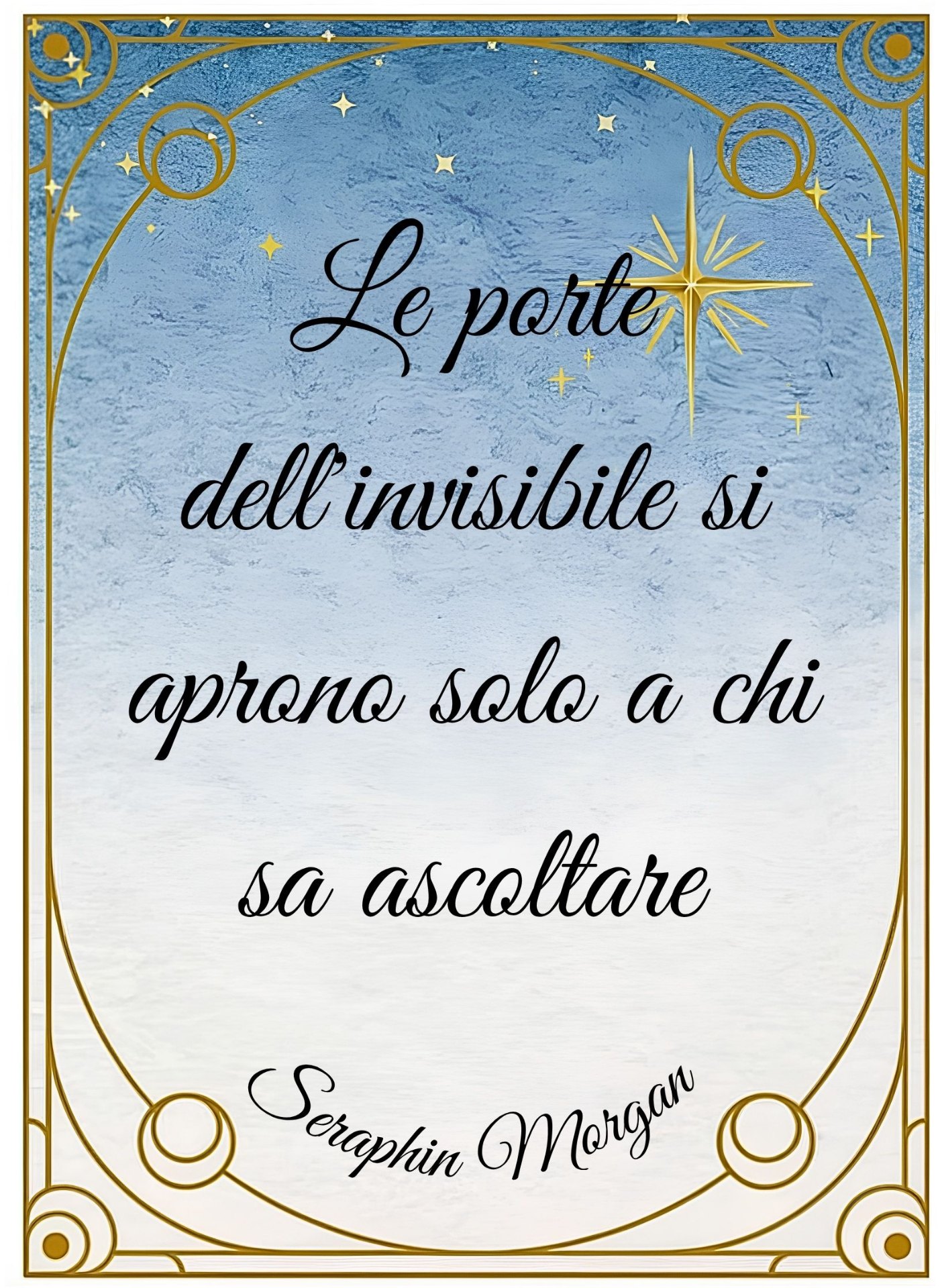 Locandina — fronte: «Le porte dell'invisibile si aprono solo a chi sa ascoltare — Seraphin Morgan»